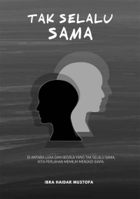 Tak Selalu Sama