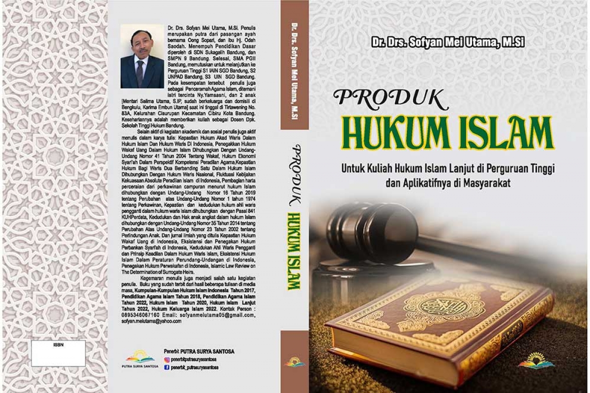 PRODUK HUKUM ISLAM Untuk Kuliah Hukum Islam Lanjut di Perguruan Tinggi dan Aplikatifnya di Masyarakat