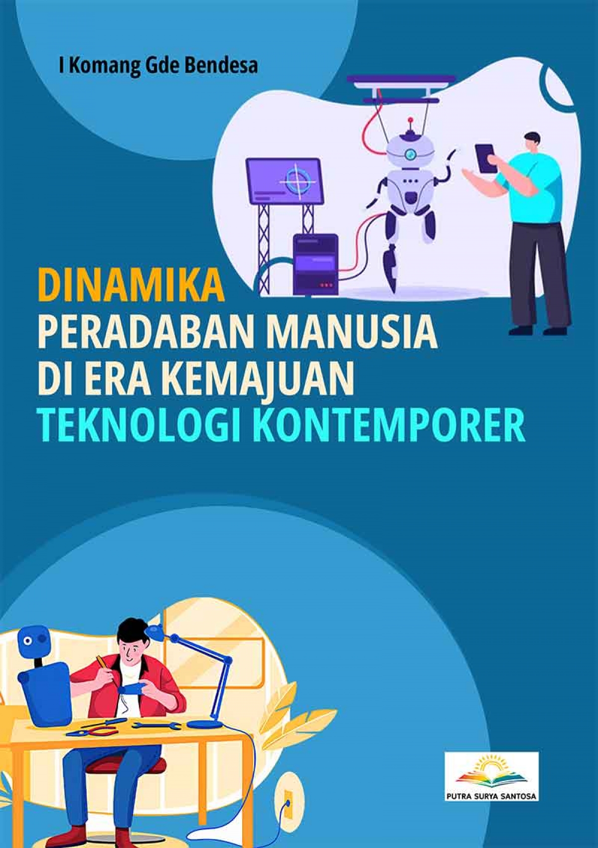Dinamika Peradaban Manusia di Era Kemajuan Teknologi Kontemporer
