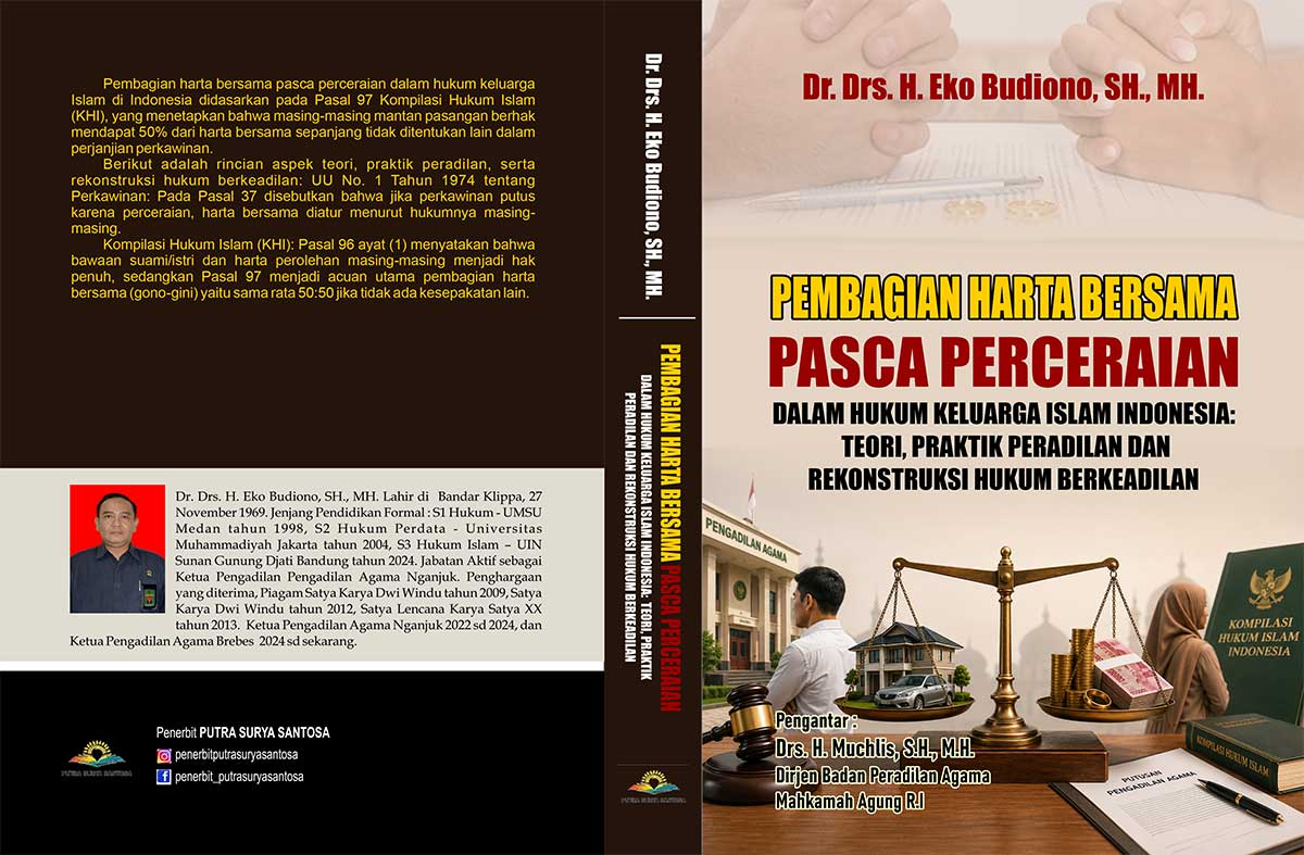 Pembagian Harta Bersama Pasca Perceraian dalam Hukum Keluarga Islam Indonesia: Teori, Praktik Peradilan, dan Rekonstruksi Hukum Berkeadilan