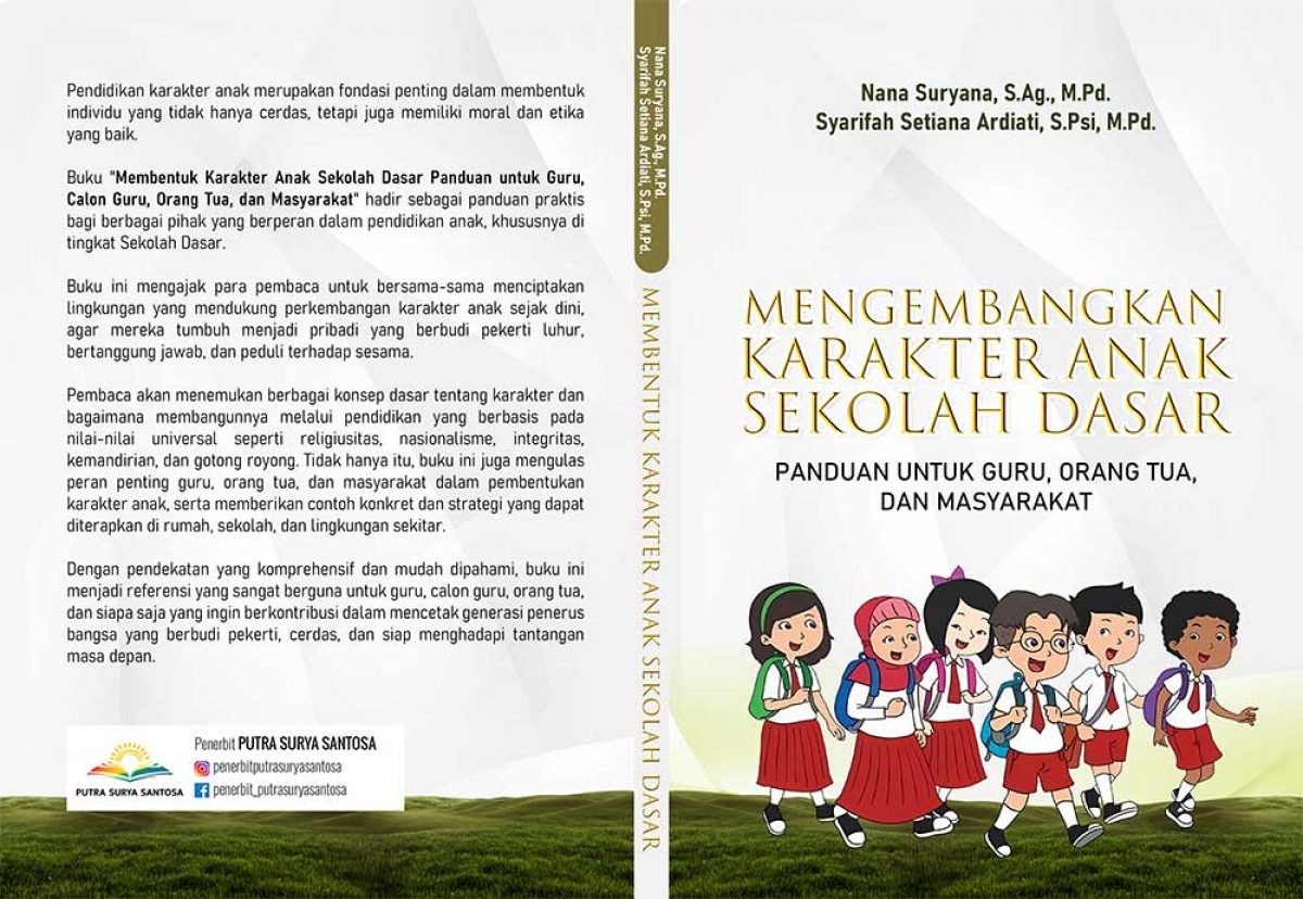 MENGEMBANGKAN KARAKTER ANAK SEKOLAH DASAR PANDUAN UNTUK GURU, ORANG TUA, DAN MASYARAKAT