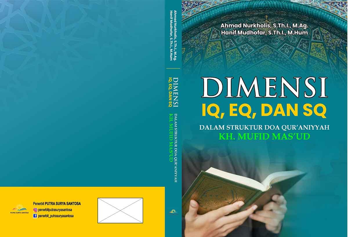 DIMENSI IQ, EQ, DAN SQ DALAM STRUKTUR DOA QUR&rsquo;ANIYYAH KH. MUFID MAS&rsquo;UD