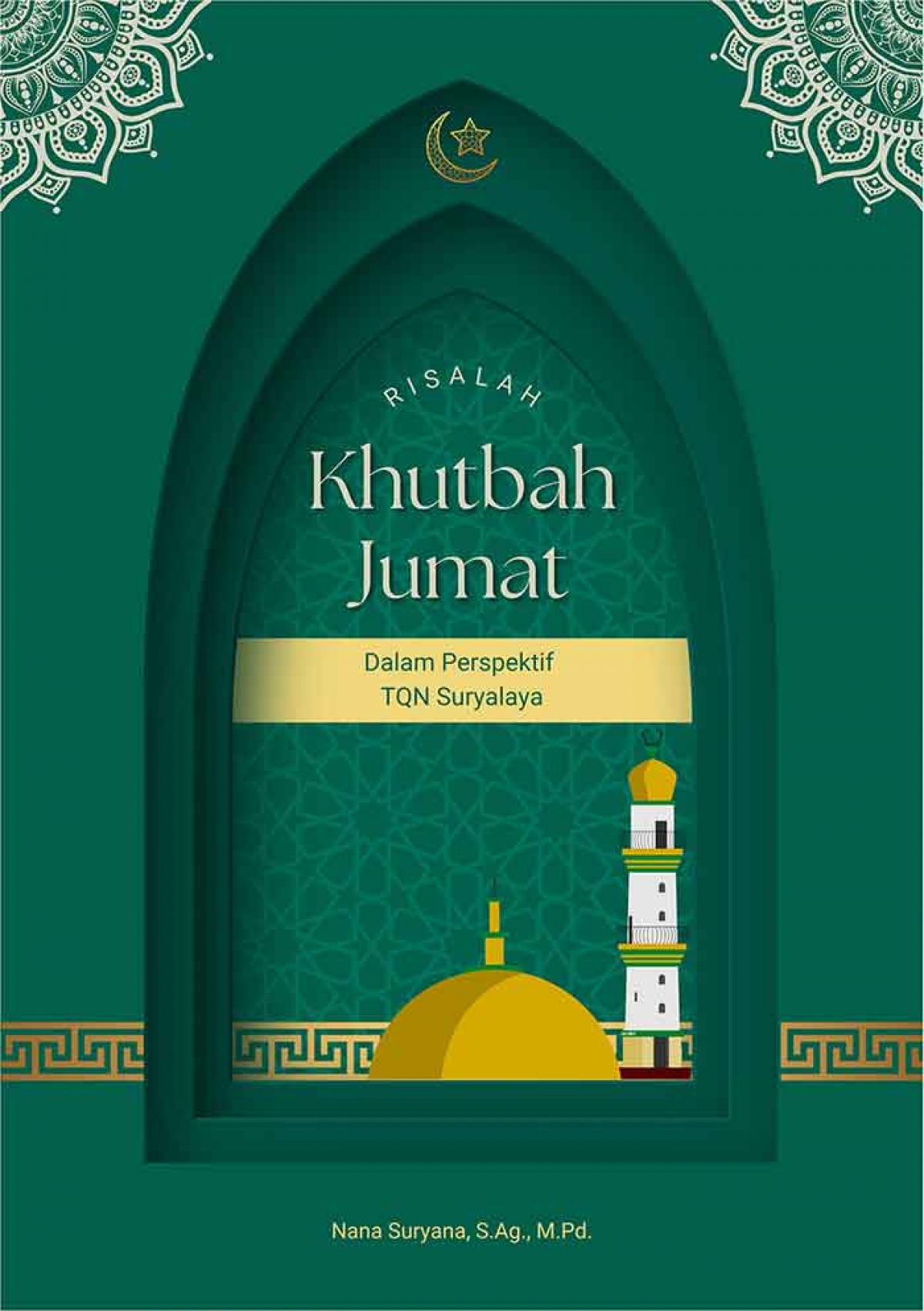 RISALAH KHUTBAH JUMAT Dalam Perspektif TQN Suryalaya