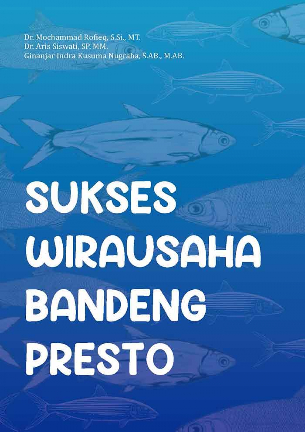SUKSES WIRAUSAHA BANDENG PRESTO