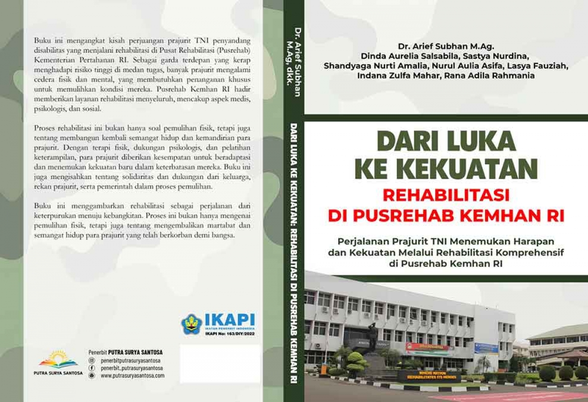 DARI LUKA KE KEKUATAN: REHABILITASI DI PUSAT REHABILITASI KEMENTERIAN PERTAHANAN RI