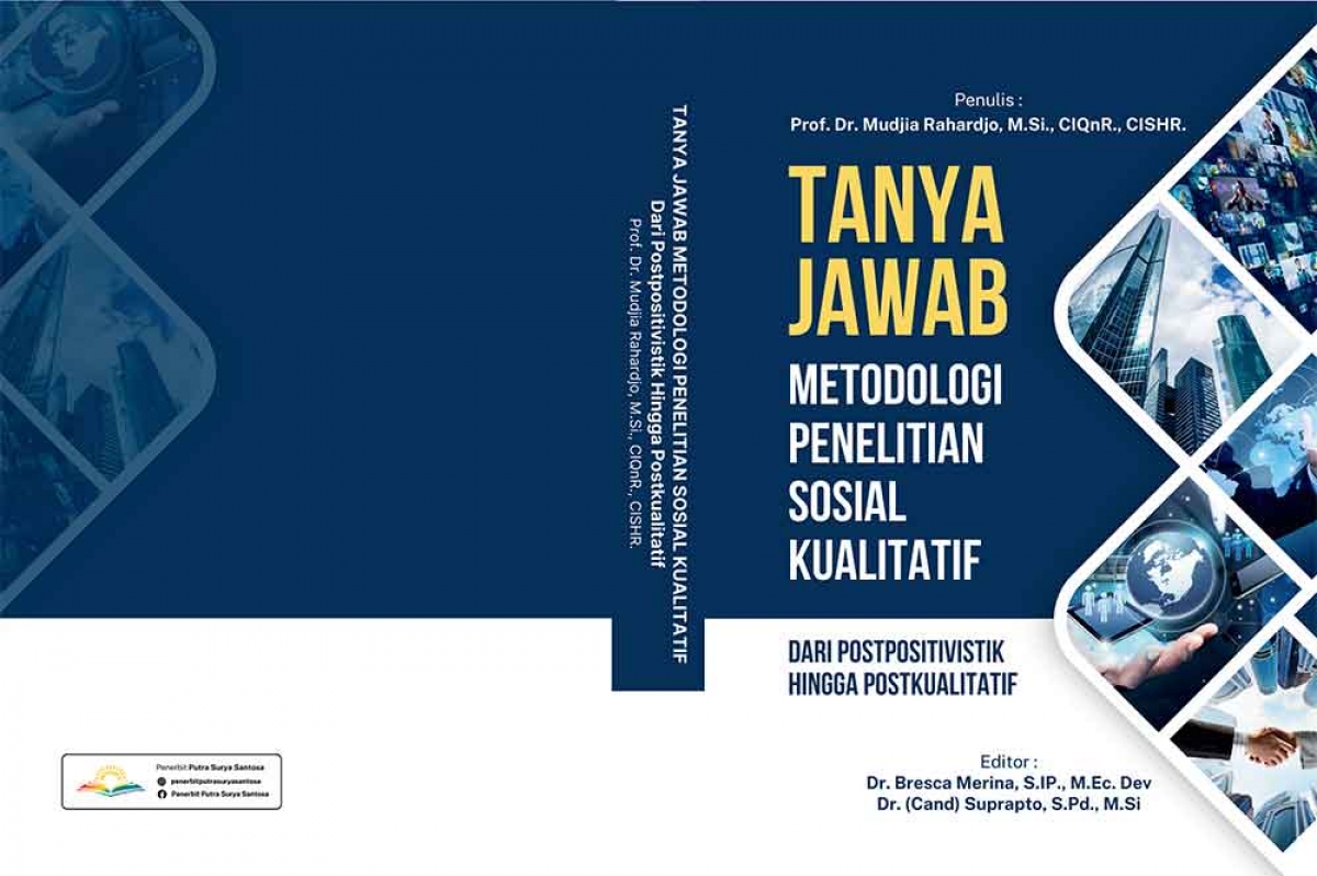 TANYA JAWAB METODOLOGI PENELITIAN SOSIAL KUALITATIF: Dari postpositivistik hingga post kualitatif